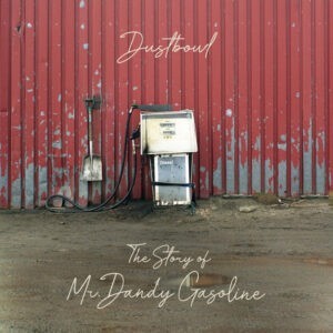 Dustbowl ‎– The Story Of Mr Dandy Gasoline