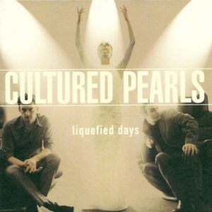 Cultured Pearls ‎– Liquefied Days (Used CD)
