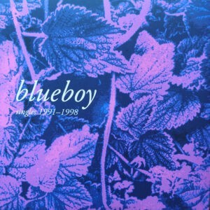 Blueboy ‎– Singles 1991​-1998
