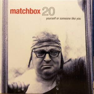Matchbox 20 ‎– Yourself Or Someone Like You (Clear)