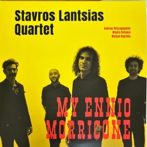 Stavros Lantsias Quartet ‎– My Ennio Morricone