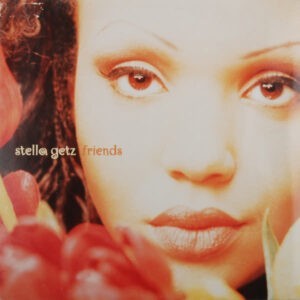 Stella Getz ‎– Friends (Used Vinyl) (12'')