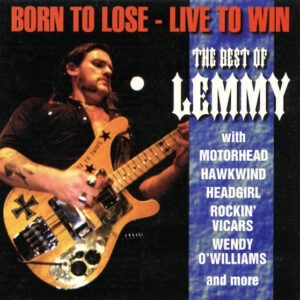 Lemmy ‎– Born To Lose - Live To Win (The Best Of Lemmy) (Used CD)
