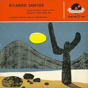 Ricardo Santos And His Orchestra ‎– Tango Americano / Armen's Theme / Guaglione / Adios Pampa Mia (Used Vinyl) (7'')