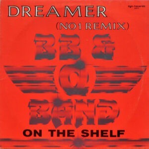 B. B. & Q. Band ‎– Dreamer (No. 1 Remix) / On The Shelf (Used Vinyl) (12'')