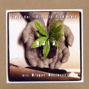 Yiota Vei, Michalis Nikoloudis, Dragan Dautovski ‎– Gaia (Used CD)