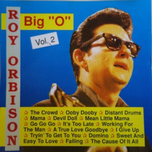 Roy Orbison ‎– Big "O" Vol 2 (CD)