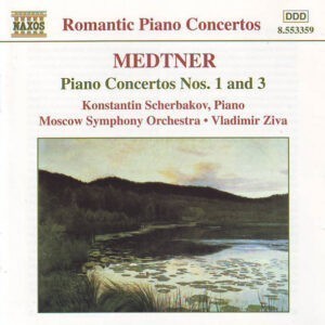 Medtner, Konstantin Scherbakov, Moscow Symphony Orchestra, Vladimir Ziva ‎– Piano Concertos Nos. 1 And 3 (Used CD)
