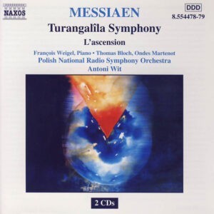 Messiaen / François Weigel, Thomas Bloch, Polish National Radio Symphony Orchestra, Antoni Wit ‎– Turangalîla Symphony / L'ascension (Used CD)
