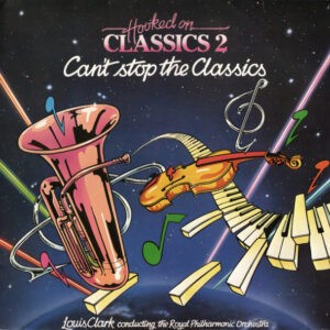 Louis Clark Conducting The Royal Philharmonic Orchestra ‎– Hooked On Classics 2 - Can't Stop The Classics(Used Vinyl)