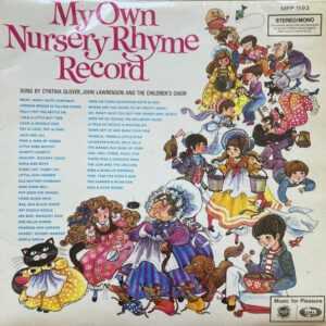 Cynthia Glover, John Lawrenson And The Children's Choir (2) – My Own Nursery Rhyme Record (Used Vinyl)