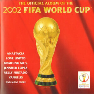 Various ‎– The Official Album Of The 2002 FIFA World Cup (CD)