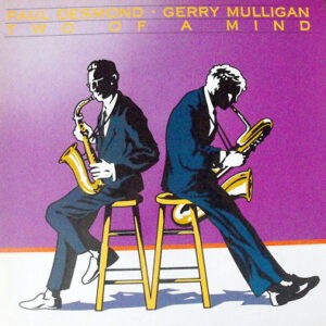 Paul Desmond / Gerry Mulligan ‎– Two Of A Mind (Used Vinyl)