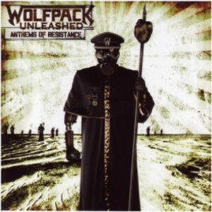Wolfpack Unleashed ‎– Anthems Of Resistance (Used CD)