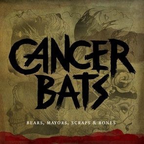 Cancer Bats ‎– Bears, Mayors, Scraps & Bones (Used CD)