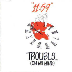 11:59 ‎– Trouble (On My Mind) (Used CD)