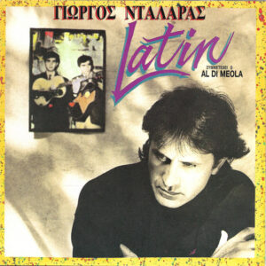 Γιώργος Νταλάρας Συμμετέχει Ο Al Di Meola ‎– Latin (Used CD)