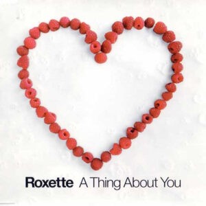 Roxette ‎– A Thing About You (Used CD)