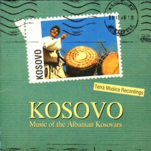 Various ‎– Kosovo - Music Of The Albanian Kosovars (CD)