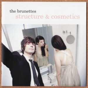The Brunettes ‎– Structure & Cosmetics (CD)