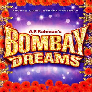 Andrew Lloyd Webber Presents A R Rahman ‎– Bombay Dreams (CD)