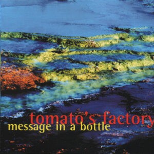 Tomato's Factory ‎– Message In A Bottle (CD)