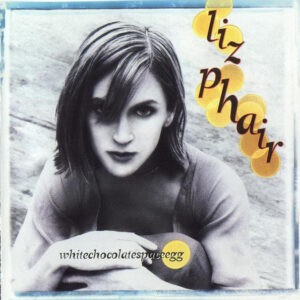 Liz Phair ‎– Whitechocolatespaceegg (CD)