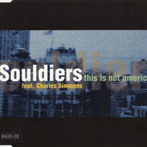 Souldiers Feat. Charles Simmons ‎– This Is Not America (CD)