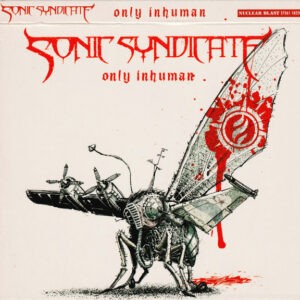 Sonic Syndicate ‎– Only Inhuman (CD)