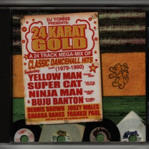 DJ Yonnie ‎– 24 Karat Gold (A 24 Track Mega-Mix Of Classic Dancehall Hits From 1979-1990) (CD)