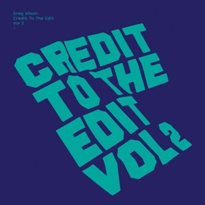 Greg Wilson ‎– Credit To The Edit Volume Two (CD)