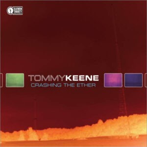 Tommy Keene ‎– Crashing The Ether (CD)