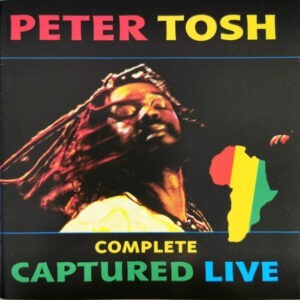 Peter Tosh ‎– Complete Captured Live (CD)