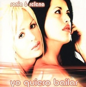 Sonia & Selena ‎– Yo Quiero Bailar (CD)