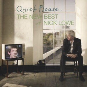 Nick Lowe ‎– Quiet Please… The New Best Of Nick Lowe (CD)