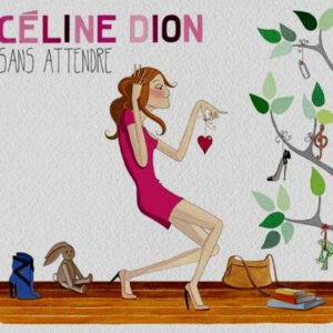 Céline Dion ‎– Sans Attendre (CD)