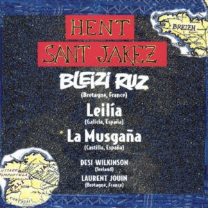 Bleizi Ruz, Leilía, La Musgaña, Desi Wilkinson, Laurent Jouin ‎– Hent Sant Jakez (CD)