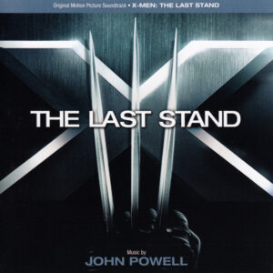 John Powell ‎– X-Men: The Last Stand (Original Motion Picture Soundtrack) (CD)