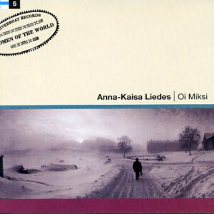 Anna-Kaisa Liedes ‎– Oi Miksi (CD)