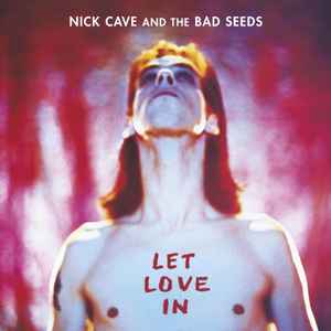Nick Cave And The Bad Seeds ‎– Let Love In