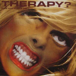 Therapy? ‎– One Cure Fits All (CD)