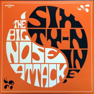 The Big Nose Attack ‎– Sixty-Nine