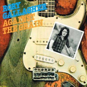 Rory Gallagher ‎– Against The Grain