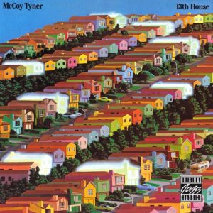 McCoy Tyner ‎– 13th House (CD)