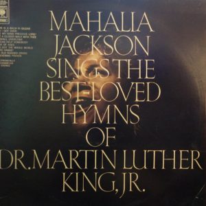 Mahalia Jackson ‎– Mahalia Jackson Sings The Best - Loved Hymns Of Martin Luther King, Jr. (Used Vinyl)