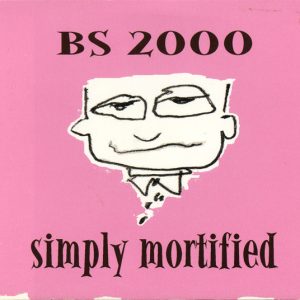 BS 2000 ‎– Simply Mortified (Used CD)