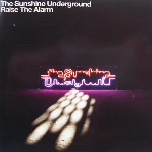 The Sunshine Underground ‎– Raise The Alarm (CD)