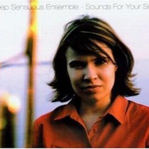 Deep Sensuous Ensemble ‎– Sounds For Your Soul (CD)
