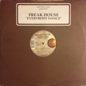 Freak House ‎– Everybody Dance (Used Vinyl) (12'')