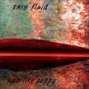 This Fluid ‎– Lips Like Poppy (CD)